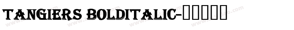 Tangiers BoldItalic字体转换